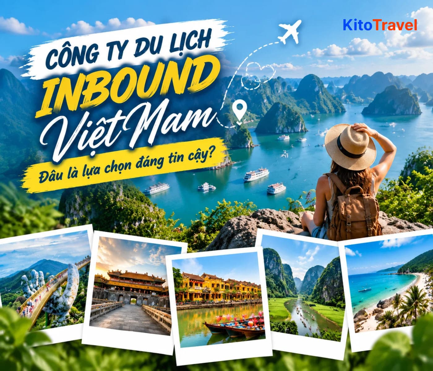 Công ty du lịch inbound Việt Nam: Đâu là lựa chọn đáng tin?